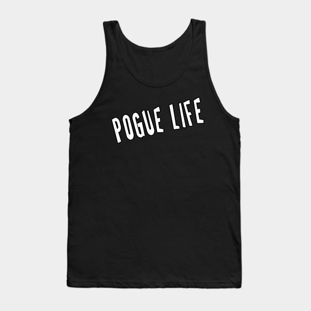 Pogue Life Tank Top